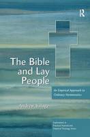 Bible and Lay People, The: An Empirical Approach to Ordinary Hermeneutics