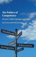 Politics of Competence, The: Parties, Public Opinion and Voters