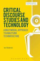 Critical Discourse Studies and Technology: A Multimodal Approach to Analysing Technoculture (ePub eBook)