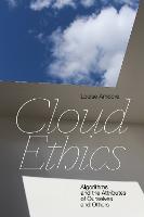 Cloud Ethics: Algorithms and the Attributes of Ourselves and Others