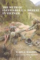 Myth of Inevitable US Defeat in Vietnam, The
