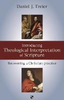 Introducing Theological Interpretation of Scripture: Recovering A Christian Practice