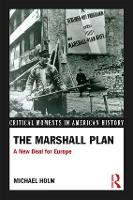 Marshall Plan, The: A New Deal For Europe