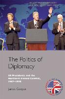 The Politics of Diplomacy (PDF eBook)