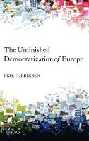 Unfinished Democratization of Europe, The