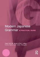 Modern Japanese Grammar: A Practical Guide