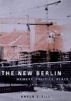 New Berlin, The: Memory, Politics, Place