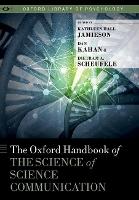 Oxford Handbook of the Science of Science Communication, The