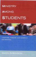 Ministry Among Students: A Pastoral Theology and Handbook for Practice