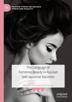 Language of Feminine Beauty in Russian and Japanese Societies, The