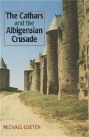 Cathars and the Albigensian Crusade, The