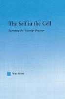 Self in the Cell, The: Narrating the Victorian Prisoner