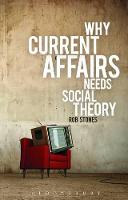 Why Current Affairs Needs Social Theory (PDF eBook)