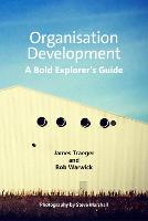 Organisation Development: A Bold Explorer's Guide