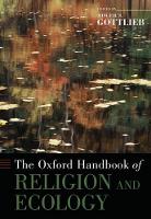 Oxford Handbook of Religion and Ecology, The