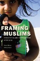 Framing Muslims: Stereotyping and Representation after 9/11