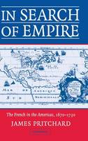 In Search of Empire: The French in the Americas, 16701730