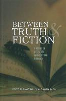Between Truth and Fiction: A Reader in Literature and Christian Theology