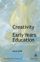 Creativity and Early Years Education: A lifewide foundation (PDF eBook)