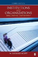 Institutions and Organizations: Ideas, Interests, and Identities