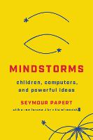 Mindstorms (Revised): Children, Computers, And Powerful Ideas
