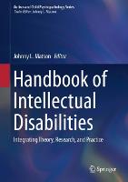 Handbook of Intellectual Disabilities: Integrating Theory, Research, and Practice