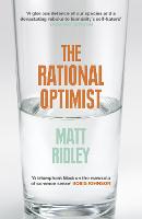 Rational Optimist, The: How Prosperity Evolves