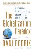The Globalization Paradox: Why Global Markets, States, and Democracy Can't Coexist (PDF eBook)