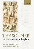 Soldier in Later Medieval England, The