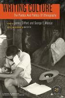 Writing Culture: The Poetics and Politics of Ethnography (ePub eBook)