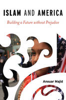Islam and America: Building a Future without Prejudice (ePub eBook)