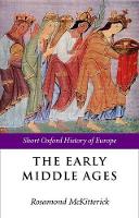 Early Middle Ages, The: Europe 400-1000