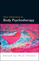 New Dimensions in Body Psychotherapy (PDF eBook)