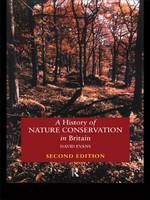 History of Nature Conservation in Britain, A