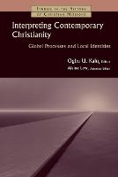 Interpreting Contemporary Christianity: Global Processes and Local Identities