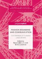 Fashion Branding and Communication: Core Strategies of European Luxury Brands (ePub eBook)