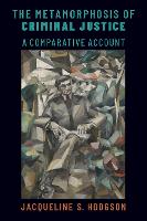 Metamorphosis of Criminal Justice, The: A Comparative Account