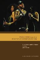Music Video and the Politics of Representation (PDF eBook)