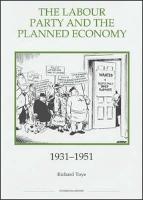 The Labour Party and the Planned Economy, 1931-1951 (PDF eBook)