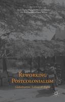 Reworking Postcolonialism (ePub eBook)