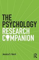 Psychology Research Companion, The: From student project to working life