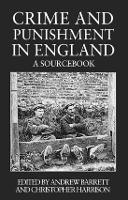 Crime and Punishment in England: A Sourcebook