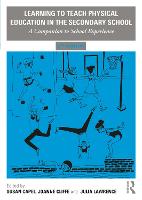 Learning to Teach Physical Education in the Secondary School: A Companion to School Experience