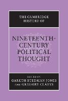 Cambridge History of Nineteenth-Century Political Thought, The