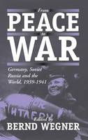 From Peace to War: Germany, Soviet Russia, and the World, 1939-1941
