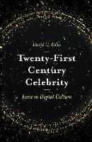 Twenty-First Century Celebrity: Fame in Digital Culture (ePub eBook)