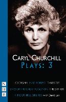 Churchill Plays: Three, Caryl