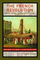 French Revolution, The: Recent Debates and New Controversies