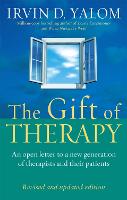 Gift Of Therapy, The: An open letter to a new generation of therapists and their patients