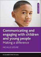Communicating and Engaging with Children and Young People: Making a Difference (PDF eBook)